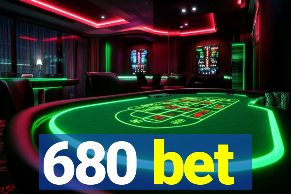 680 bet